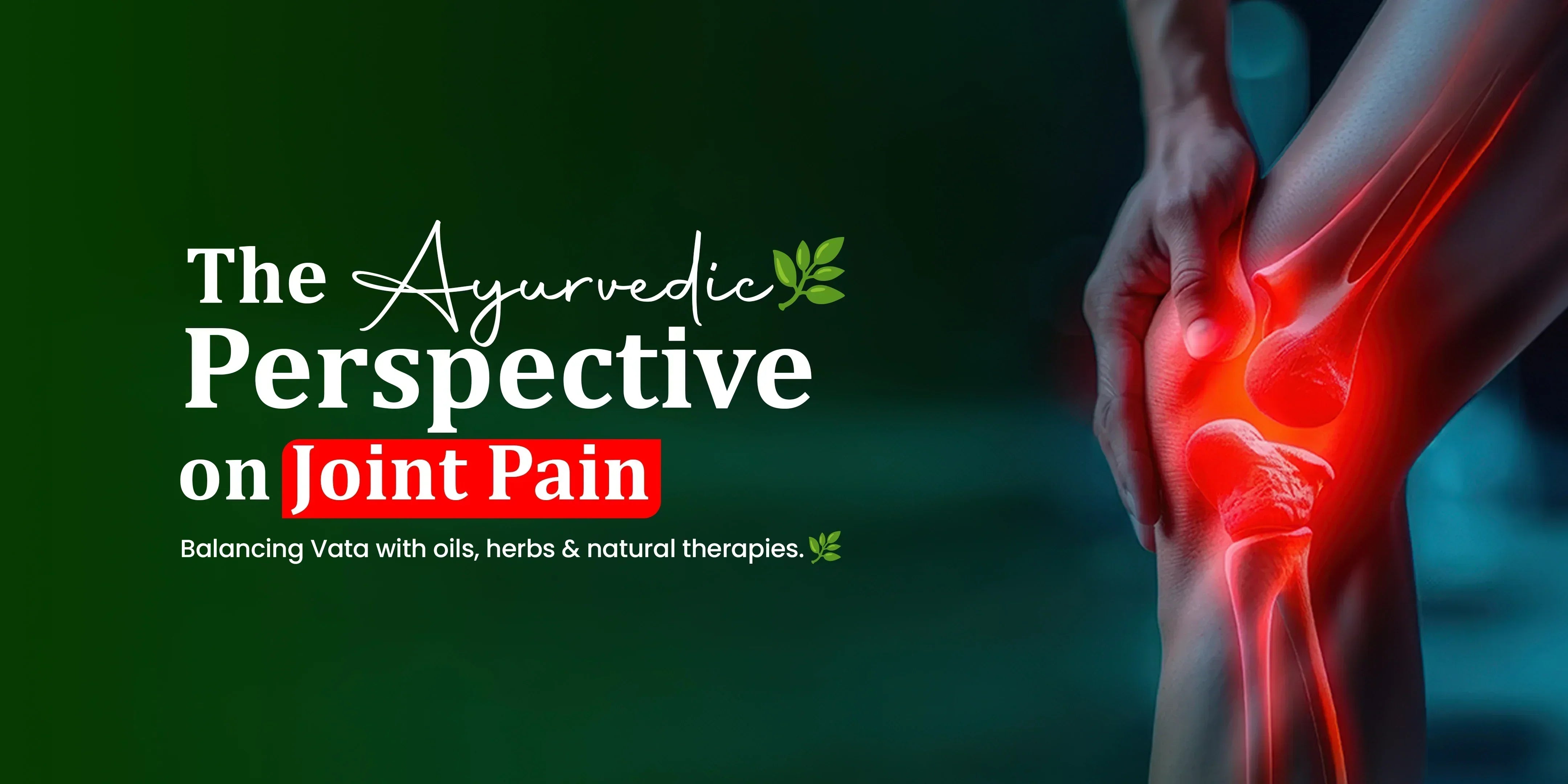 Ayurvedic Oils & Massages: Time-Tested Remedies for Joint Pain