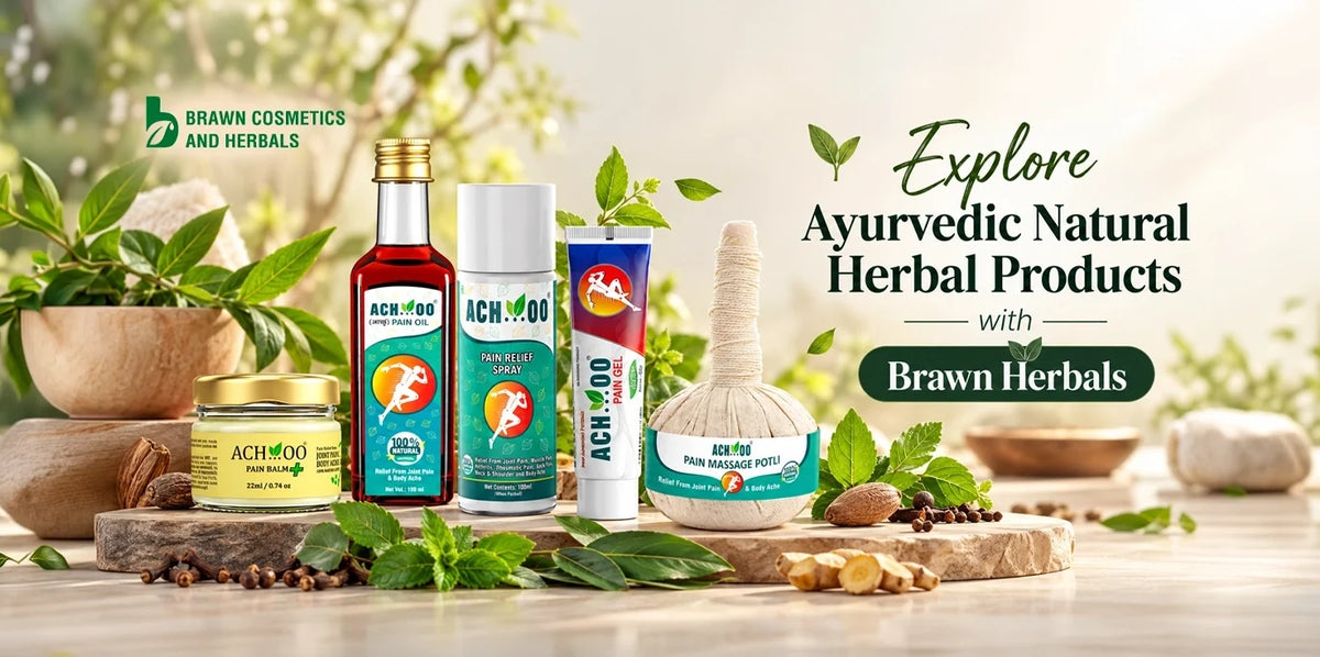 Explore Ayurvedic Natural Herbal Products with Brawn Herbals