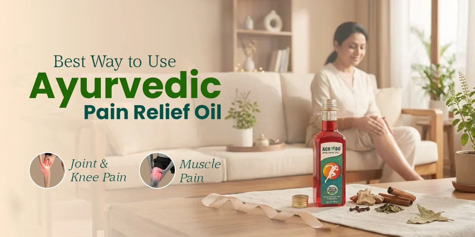 Best Way to Use Ayurvedic Pain Relief Oil for Joint, Knee & Muscle Pain